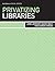 Privatizing Libraries