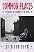 Common Places: Mythologies of Everyday Life in Russia (Library of African Adventure; 3)