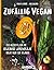 Zufällig vegan: 100 Rezepte...