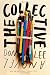 The Collective: A Novel