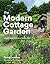 The Modern Cottage Garden by Greg Loades