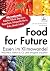 Food for Future: Essen im K...