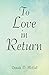 To Love in Return