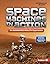 Space Machines in Action (An Augmented Reality Experience) (Space in Action: Augmented Reality (Alternator Books ® ))