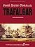 TRAFALGAR (Narrativas Históricas) (Spanish Edition)