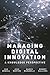 Managing Digital Innovation: A Knowledge Perspective