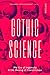 Gothic Science