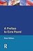 A Preface to Ezra Pound (Preface Books)