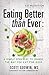3.0 Nutrition: Eating Better Than Ever: A Simple Strategy to Change the Way You Eat for Good