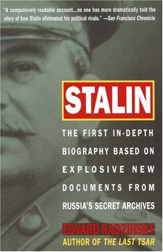 Stalin: The First In-depth Biography Based on Explosive New Documents from Russia's Secr et Archives