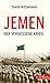 Jemen: Der vergessene Krieg (Beck Paperback 6333) (German Edition)