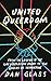 United Queerdom: From the Legends of the Gay Liberation Front to the Queers of Tomorrow