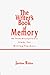The Writer's Book of Memory...