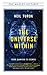 The Universe Within (The CBC Massey Lectures)
