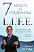 7 Secrets of a Phenomenal L.I.F.E. (Phenomenal Life Series)