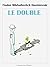 Le Double by Fyodor Dostoevsky