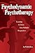 Psychodynamic Psychotherapy: Learning to Listen from Multiple Perspectives