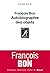 Autobiographie des objets (Fiction & Cie) (French Edition)