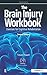 The Brain Injury Workbook: Exercises for Cognitive Rehabilitation (Speechmark Practical Therapy Manual)