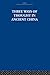 Three Ways of Thought in Ancient China