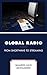 Global Radio: From Shortwave to Streaming