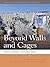 Beyond Walls and Cages: Prisons, Borders, and Global Crisis (Geographies of Justice and Social Transformation Ser., 14)