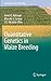 Quantitative Genetics in Maize Breeding (Handbook of Plant Breeding (6))