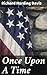 Once Upon A Time: Classic Tales of Adventure and Romance from Around the World