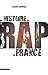 Une histoire du rap en France (Cahiers libres) (French Edition)