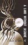 Book cover for A Land Without Jasmine