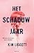 Het schaduwjaar: Niemand praat over het genadejaar. Dat is verboden. (Dutch Edition)