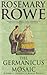 The Germanicus Mosaic (A Libertus Mystery of Roman Britain, book 1): A thrilling historical mystery
