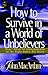 How to Survive in a World of Unbelievers (Bible for Life)