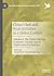 China’s Belt and Road Initiative in a Global Context: Volume II: The China Pakistan Economic Corridor and its Implications for Business (Palgrave Macmillan Asian Business Series Book 2)