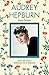 Audrey Hepburn: Icono del cine y defensora de la infancia (OTROS NO FICCIÓN) (Spanish Edition)