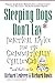 Sleeping Dogs Don't Lay: Practical Advice For The Grammatically Challenged: Practical Advice for the Grammatically Challenged*and That's No Lie