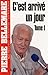 C'est arrivé un jour, tome 1 (Editions 1 - Collection Pierre Bellemare) (French Edition)