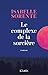 Le Complexe de la Sorcière (Littérature française) (French Edition)