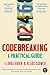 Codebreaking: A Practical Guide