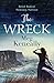 The Wreck: Rebel. Radical. Stowaway. Survivor.