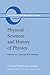 Physical Sciences and History of Physics (Boston Studies in the Philosophy and History of Science Book 82)