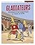Gladiateurs au temps de Rom...