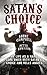 Satan's Choice: My Life as ...