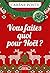 VOUS FAITES QUOI POUR NOEL ? (NON CLASSE) (French Edition)