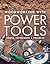 Woodworking with Power Tools: Tools, Techniques & Projects