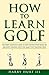 How to Learn Golf