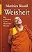 Weisheit: Die schönsten Texte tibetischer Meister (German Edition)