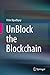 UnBlock the Blockchain