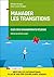 Manager les transitions by William  Bridges