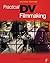 Practical DV Filmmaking